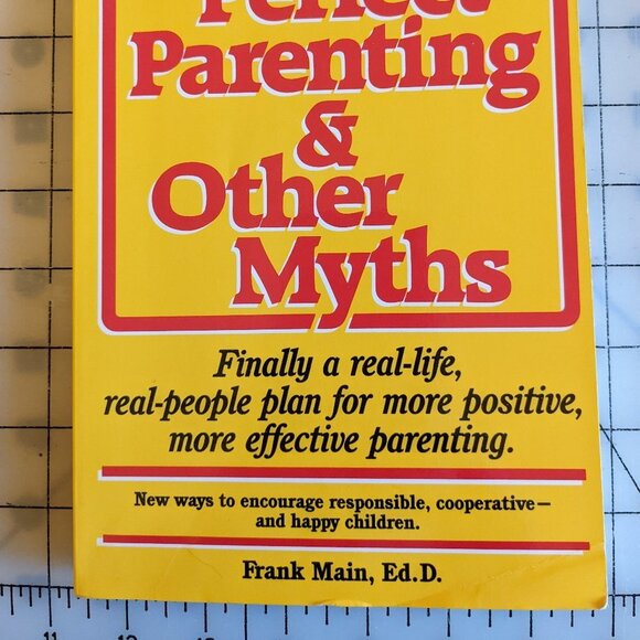 ๐ BOOK Perfect Parenting & Other Myths - Signed by Author Frank Main ๐ - Picture 2 of 3